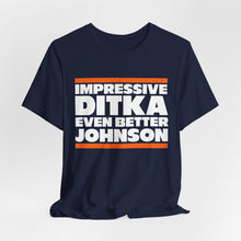 Impressive Ditka, even better Johnson