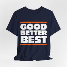 Good Better Best - Chicago Bears