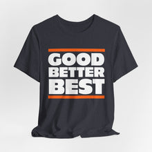 Good Better Best - Chicago Bears