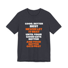 Good, better, best, never let it rest - Chicago Bears