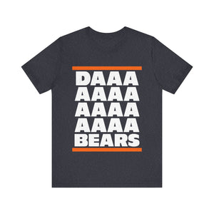 Daaaaaaaaaaa Bears - Chicago Bears