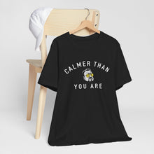 Calmer Than You Are