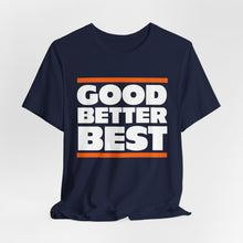 Good Better Best - Chicago Bears