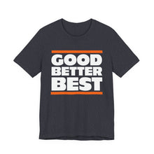Good Better Best - Chicago Bears
