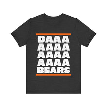 Daaaaaaaaaaa Bears - Chicago Bears