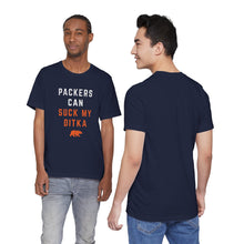 Packers Can Suck My Ditka - Chicago Bears