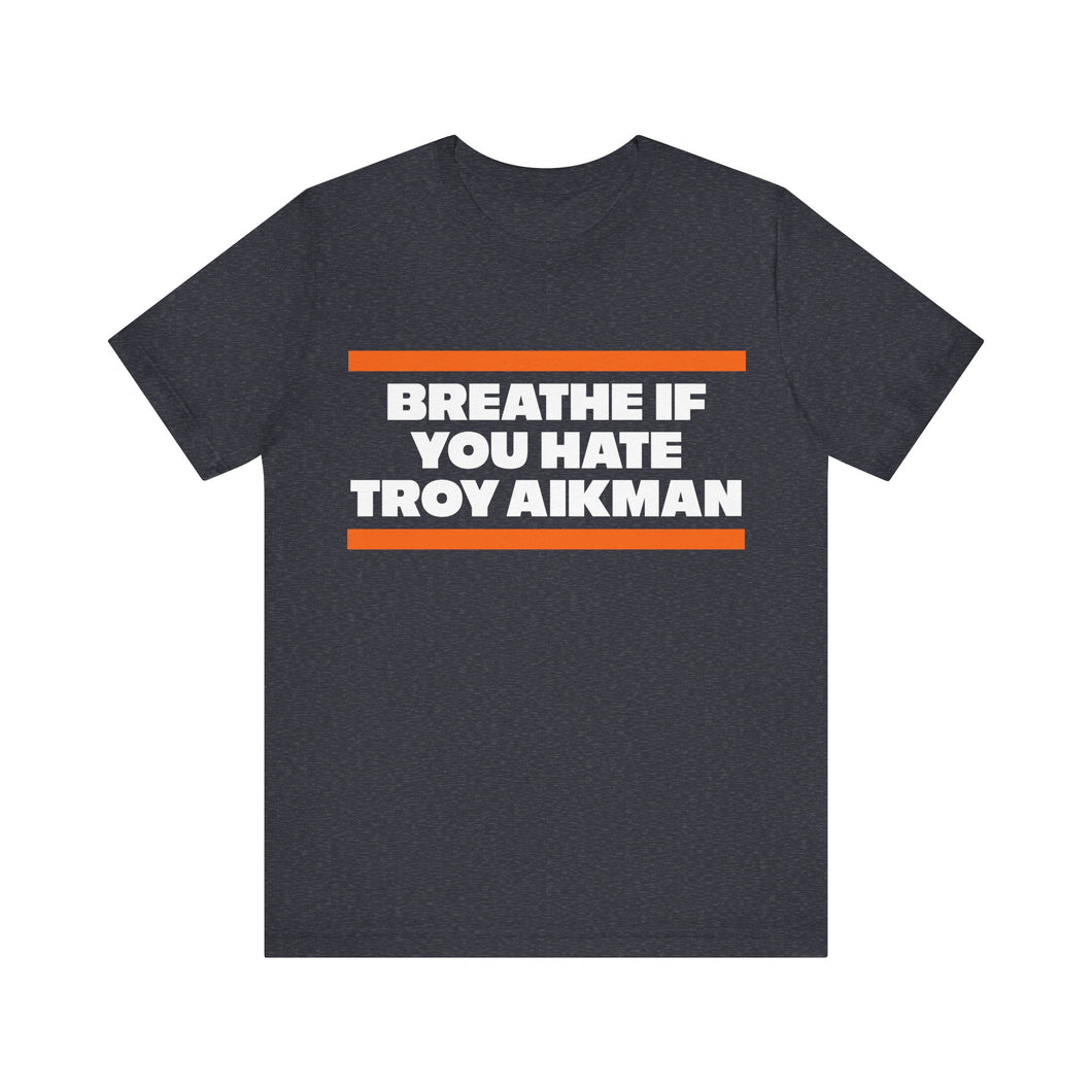 Breathe if you hate Troy Aikman