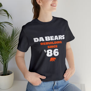 Da Bears - Rebuilding Since '86