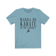 Wanna Do Karate in the Garage?  Step Brothers t-shirt