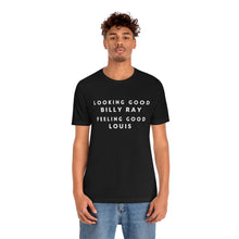 Looking Good Billy Ray, Feeling Good Louis - Trading Places t-shirt