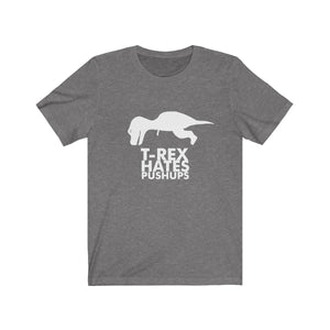 T-Rex Hates Pushups - funny t-shirt