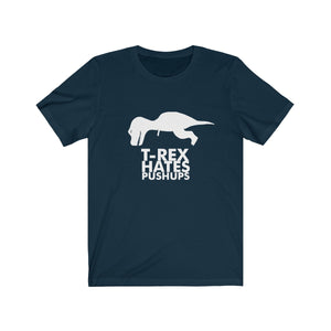 T-Rex Hates Pushups - funny t-shirt