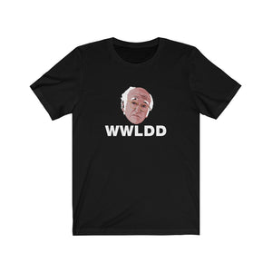 WWLDD - What would Larry David do? WWLDD