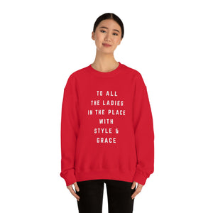 To all the ladies in the place with style & grace - Biggie sweatshirt