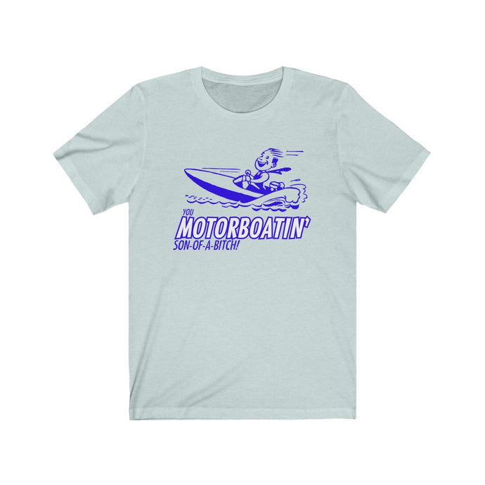 You Motorboatin’ Son-of-a-Bitch - Wedding Crashers t-shirt
