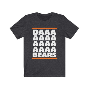 Daaaaaaaaaaa Bears - Chicago Bears