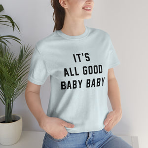 It’s All Good Baby Baby - Biggie Smalls