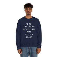 To all the ladies in the place with style & grace - Biggie sweatshirt