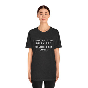 Looking Good Billy Ray, Feeling Good Louis - Trading Places t-shirt