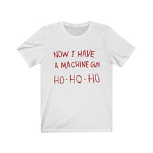 Now I have a machine gun Ho Ho Ho - Die Hard Christmas t-shirt