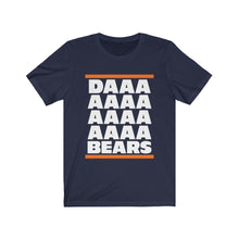 Daaaaaaaaaaa Bears - Chicago Bears