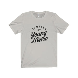 Trusted by Young Metro (t-shirt)